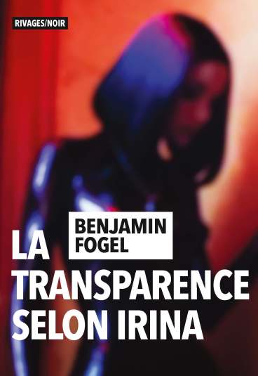 FOGEL_La-transparence-selon-Irina